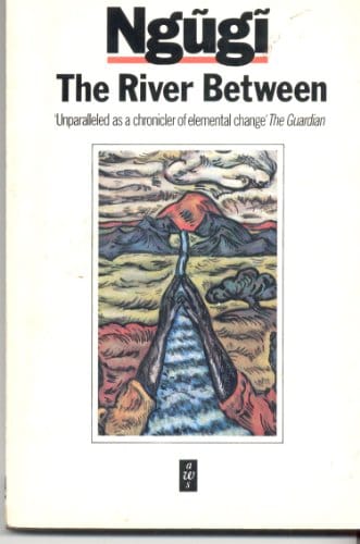 Between Two Worlds: A Reflection on Ngũgĩ wa Thiong’o’s The River Between