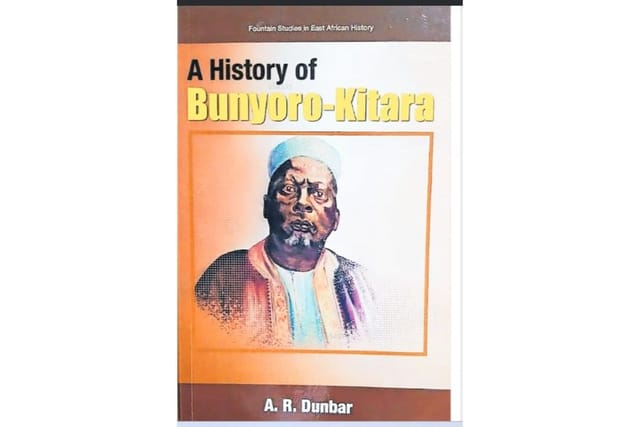 Book Review: A History of Bunyoro Kitara by A.R Dunbar